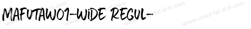 MafutaW01-Wide Regul字体转换